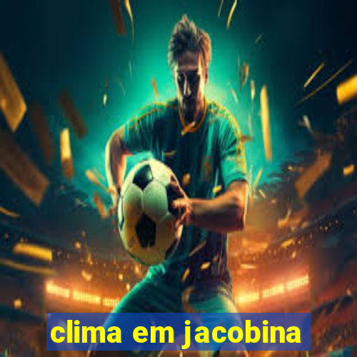 clima em jacobina